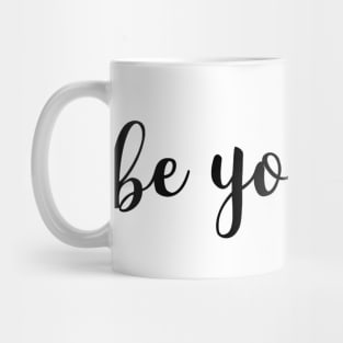 Be yourself self-esteem Mug
